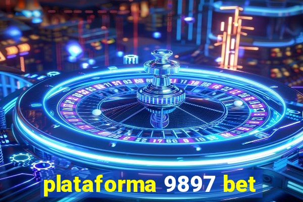 plataforma 9897 bet